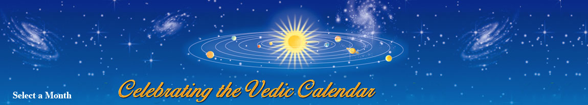 Celebrating the Vedic Calendar - Select a Month